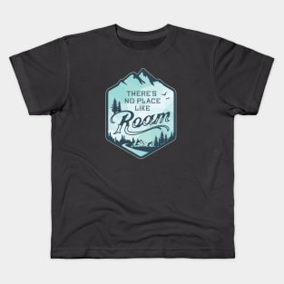 There's No Place Like Roam Kids T-Shirt